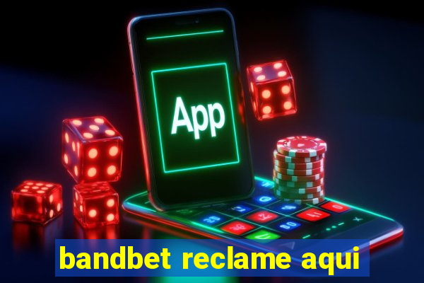 bandbet reclame aqui